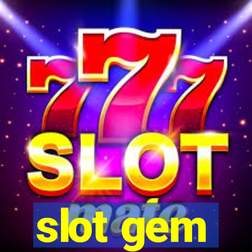 slot gem