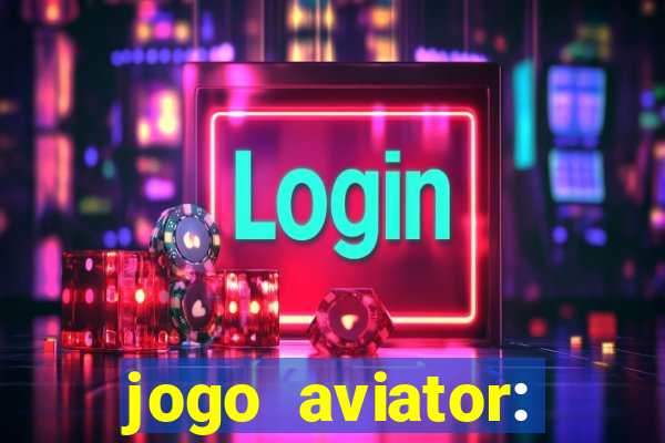 jogo aviator: casino slots