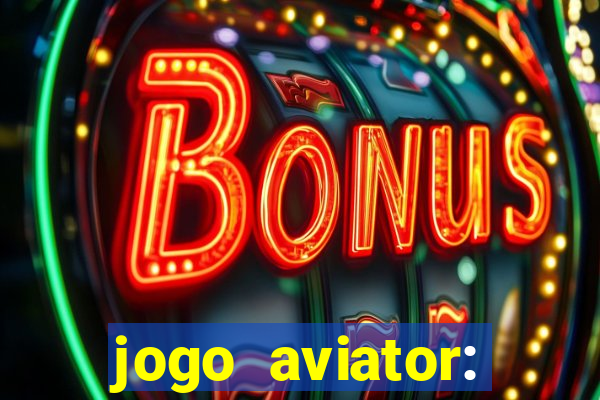 jogo aviator: casino slots