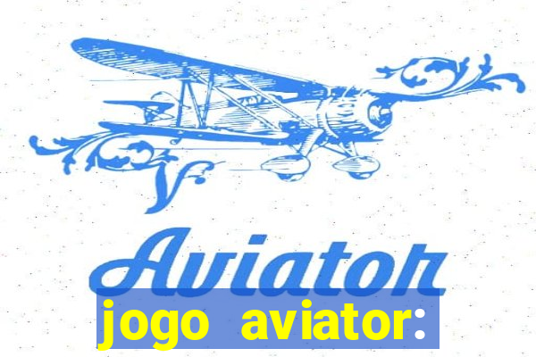 jogo aviator: casino slots