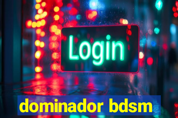 dominador bdsm