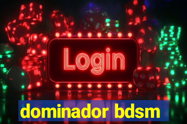 dominador bdsm