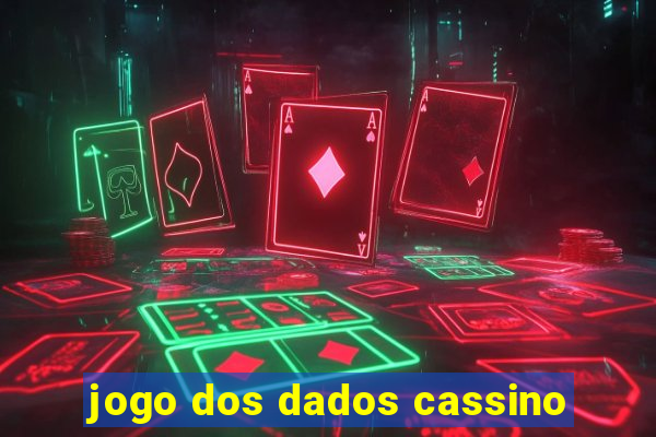 jogo dos dados cassino