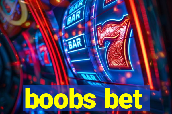 boobs bet