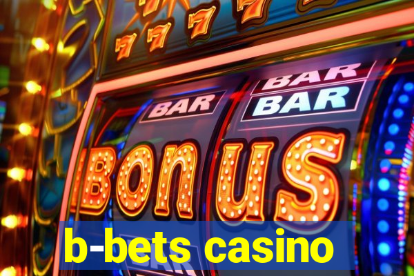 b-bets casino