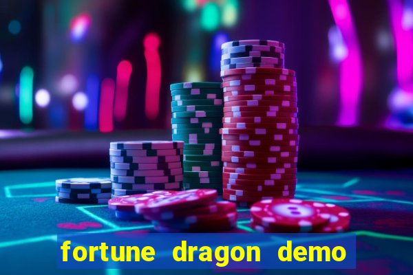 fortune dragon demo bet 500