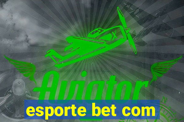 esporte bet com