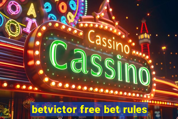 betvictor free bet rules