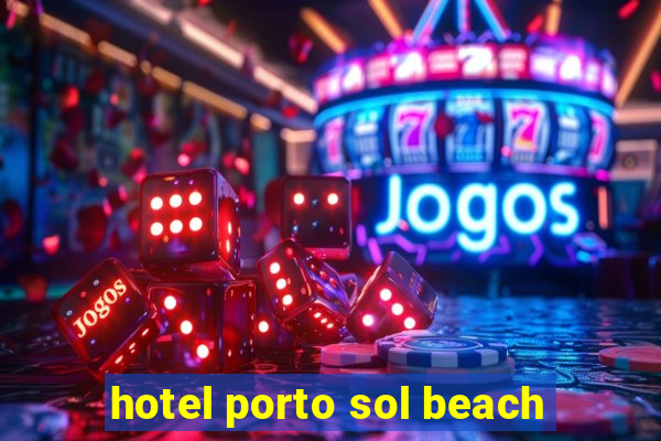 hotel porto sol beach