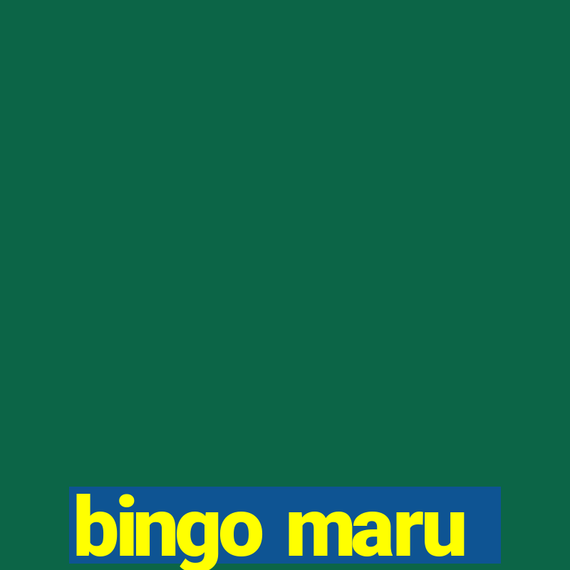 bingo maru