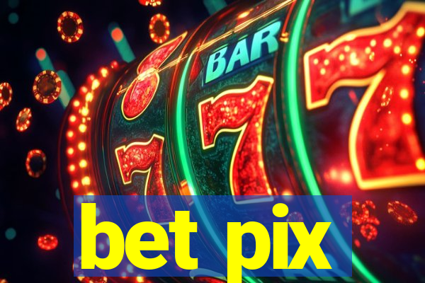 bet pix