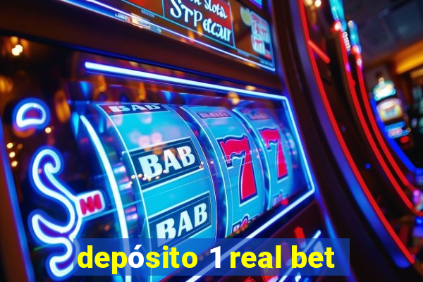 depósito 1 real bet