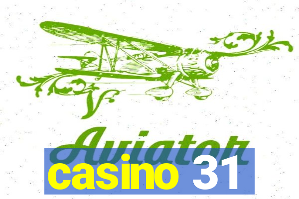 casino 31