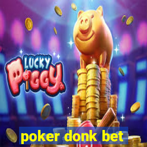 poker donk bet