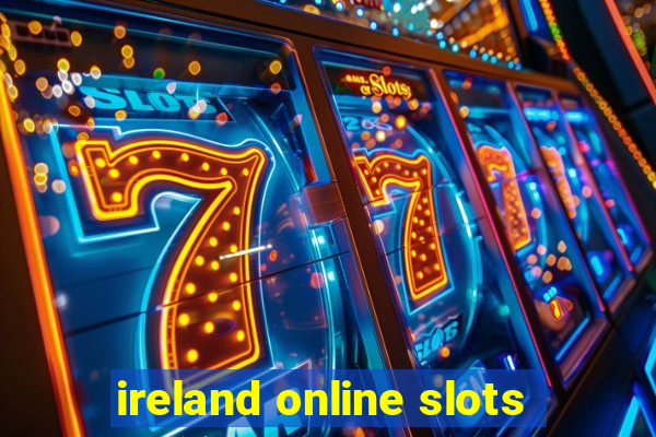 ireland online slots