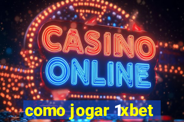 como jogar 1xbet