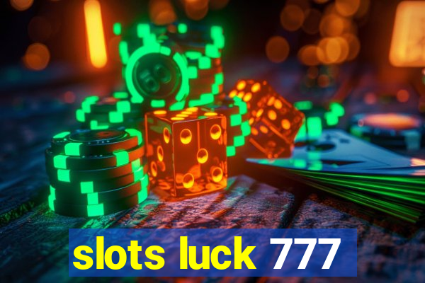 slots luck 777