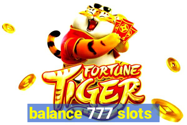 balance 777 slots