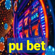 pu bet