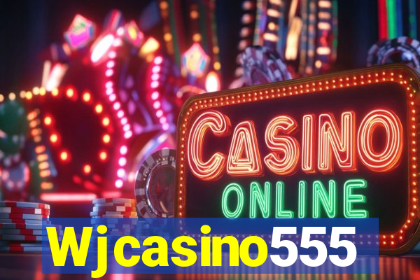 Wjcasino555