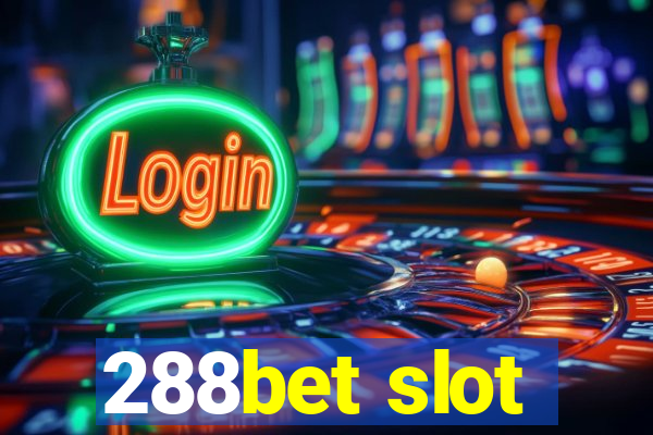 288bet slot