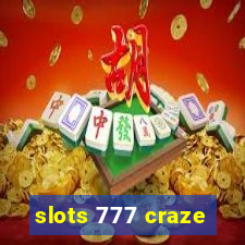 slots 777 craze