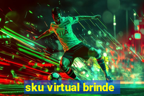 sku virtual brinde