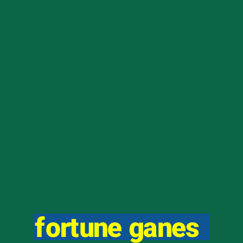 fortune ganes