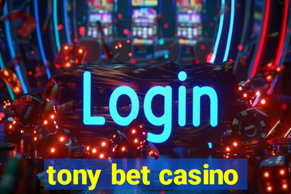 tony bet casino