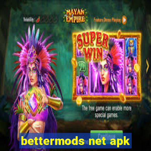 bettermods net apk