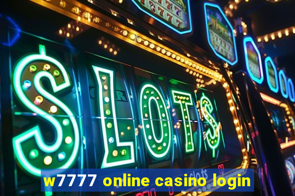 w7777 online casino login