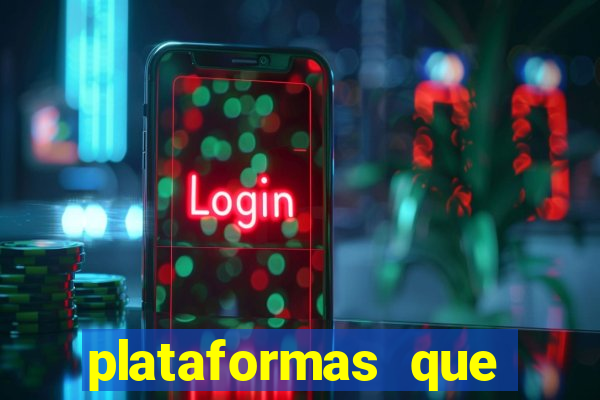 plataformas que estao pagando bem