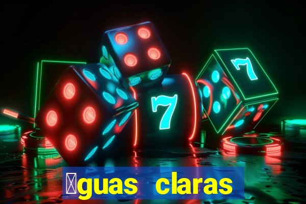 谩guas claras feira de santana