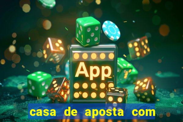 casa de aposta com bonus sem deposito