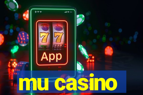 mu casino