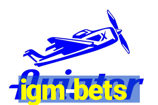 igm-bets