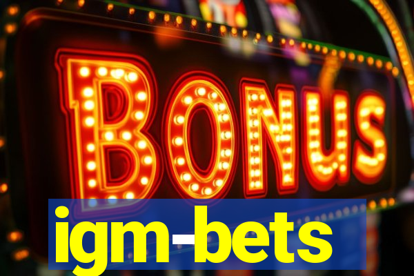 igm-bets