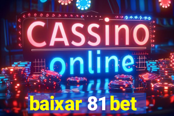 baixar 81 bet