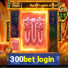 300bet login