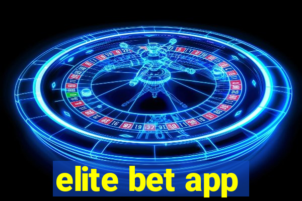 elite bet app