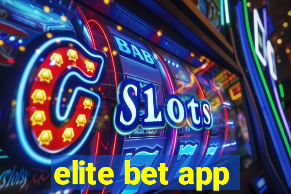 elite bet app