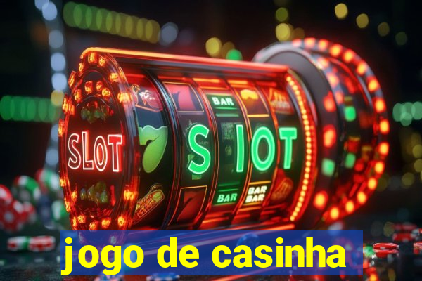 jogo de casinha