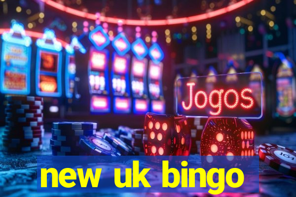 new uk bingo