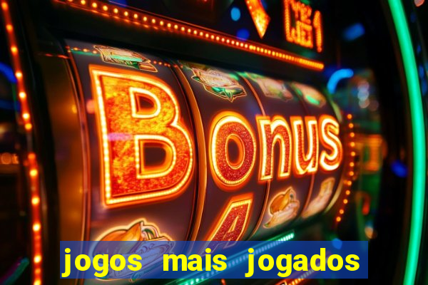 jogos mais jogados do mundo online