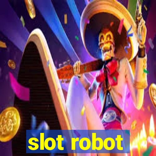 slot robot