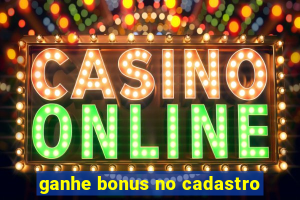 ganhe bonus no cadastro