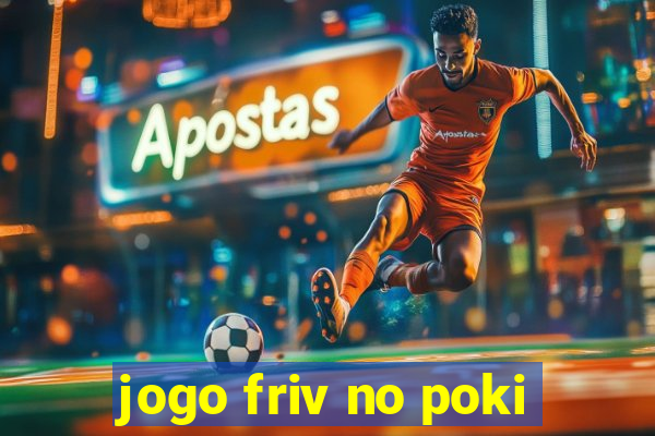 jogo friv no poki