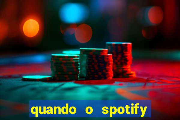 quando o spotify foi lançado