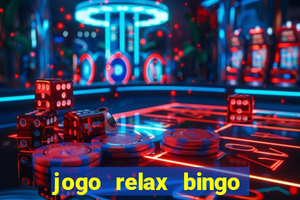 jogo relax bingo realmente paga