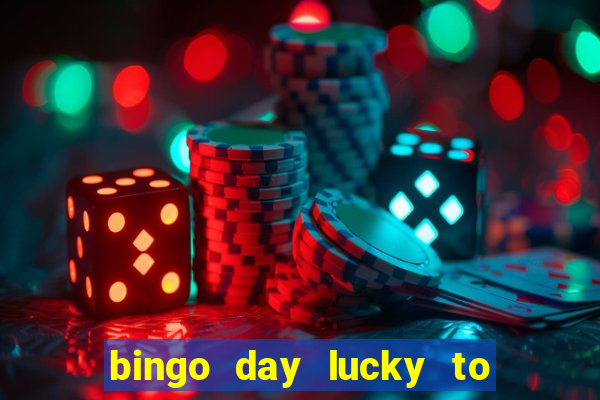 bingo day lucky to win acceso anticipado